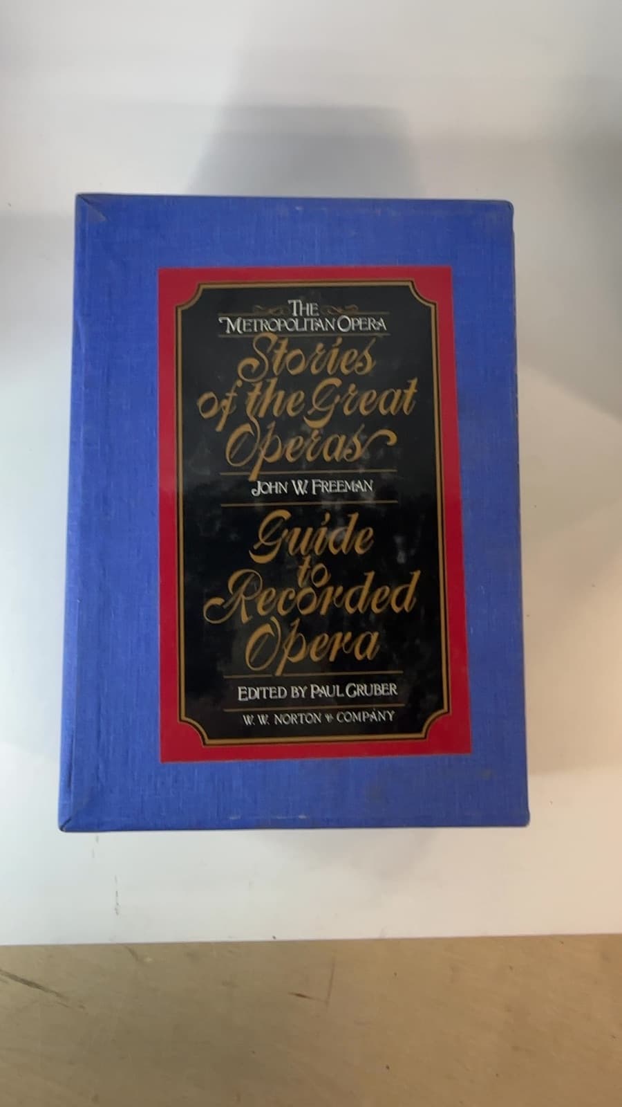 The Metropolitan Opera: Stories of the Great Operas / Guide to Recorded Opera by John W. Freeman / Edited by Paul Gruber - additional view