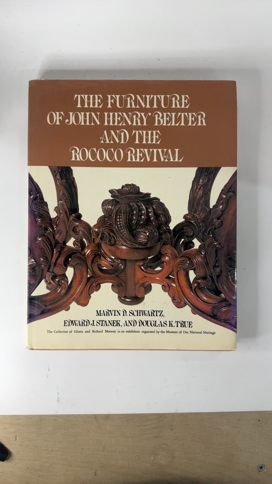 The Furniture of John Henry Belter and the Rococo Revival by Marvin D. Schwartz, Edward J. Stanek, and Douglas K. True - front cover