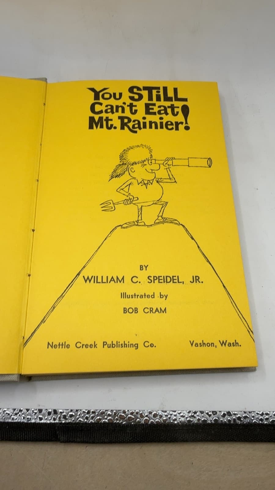 You STILL Can't Eat Mt. Rainier! by William C. Speidel, Jr. - title page