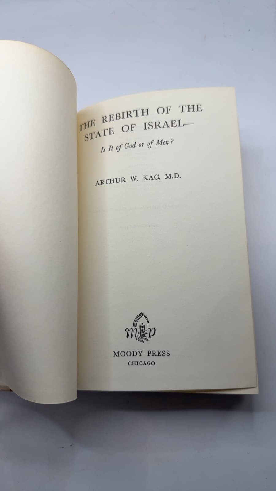 The Rebirth of the State of Israel by Arthur W. Kac, M.D. - title page