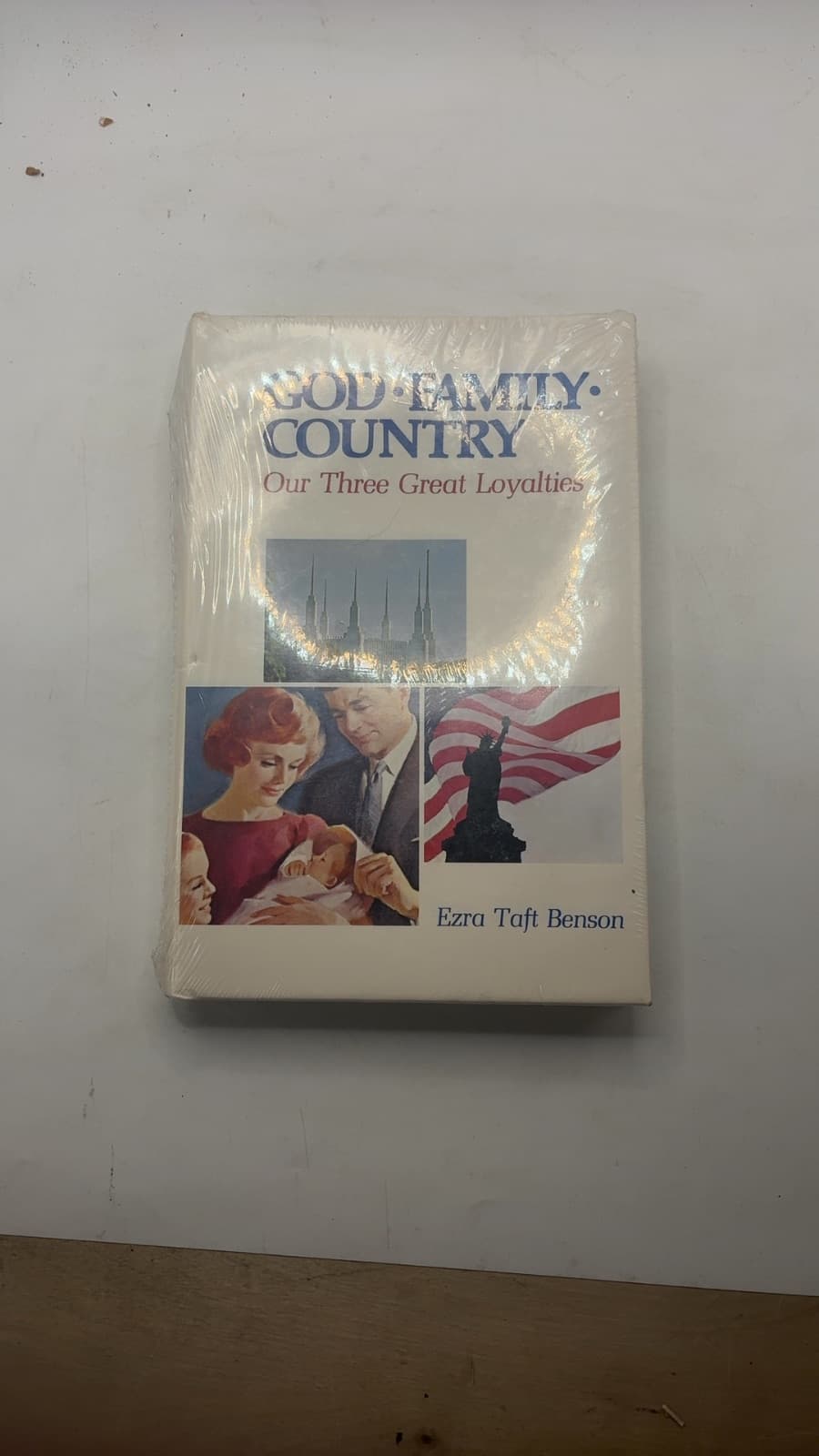 God, Family, Country: Our Three Great Loyalties by Ezra Taft Benson - front cover