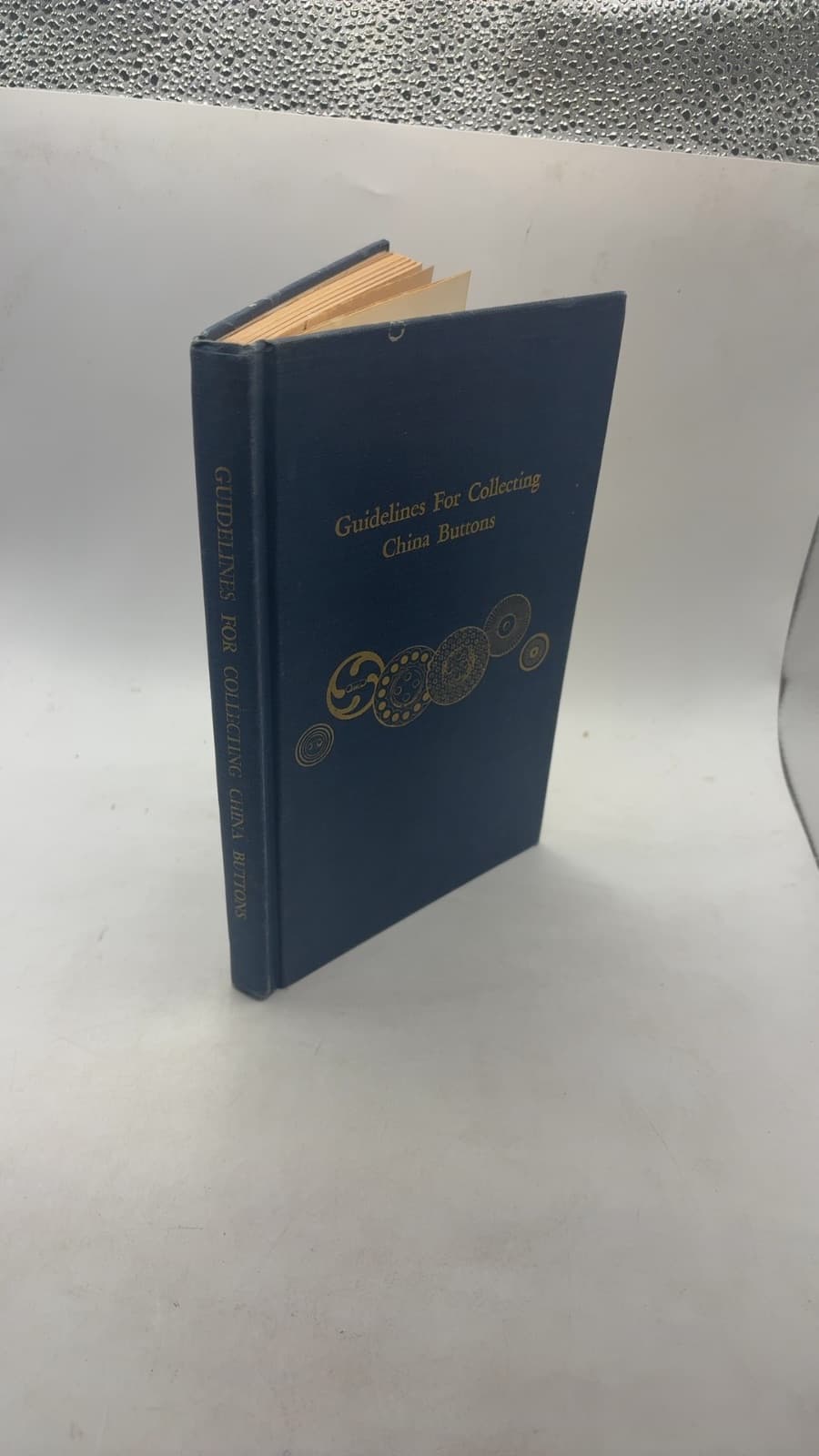Guidelines For Collecting China Buttons by Ruth Lamm, Beatrice and Lester Lorah, Helen W. Schuler, Lillian Smith Albert, Jane Ford Adams - front cover