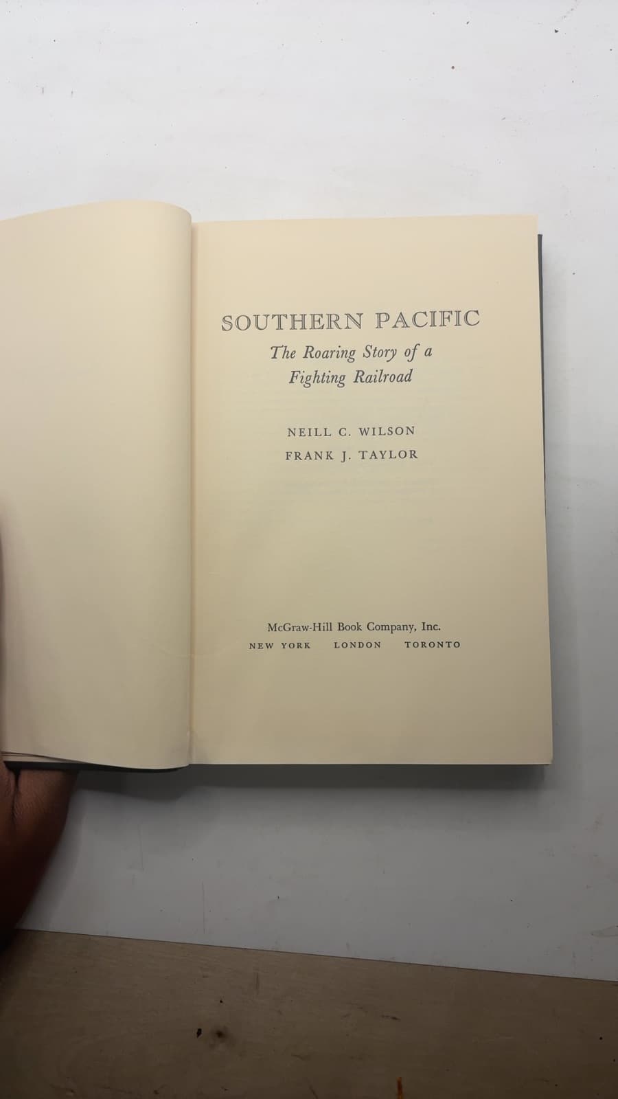 Southern Pacific: The Roaring Story of a Fighting Railroad by Neill C. Wilson, Frank J. Taylor - title page