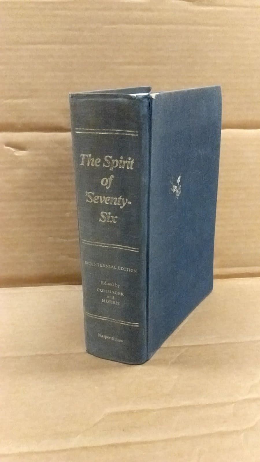 The Spirit of 'Seventy-Six by Henry Steele Commager and Richard B. Morris - front cover