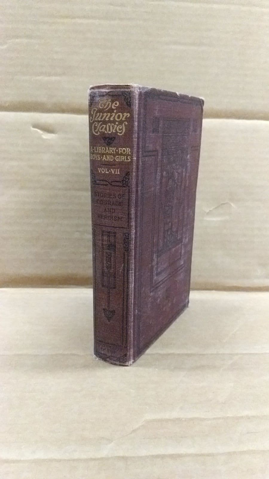 The Junior Classics: Stories of Courage and Heroism by Selected and Arranged by William Patten - front cover
