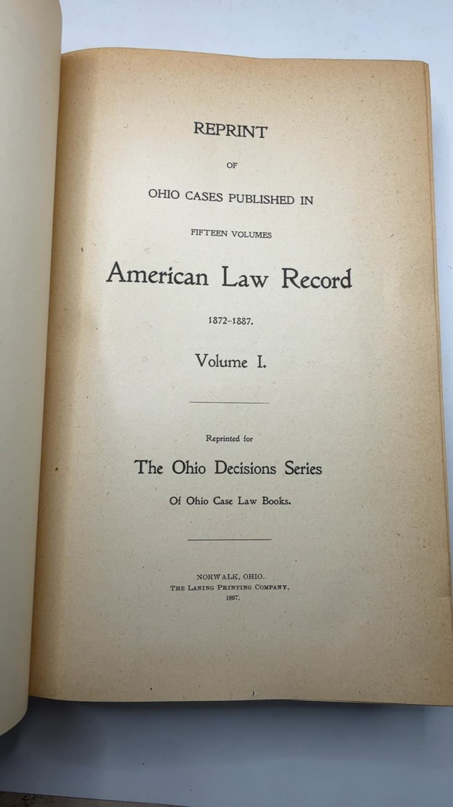 Reprint of Ohio Cases Published in Fifteen Volumes American Law Record 1872-1887 Volume I, 5 - title page