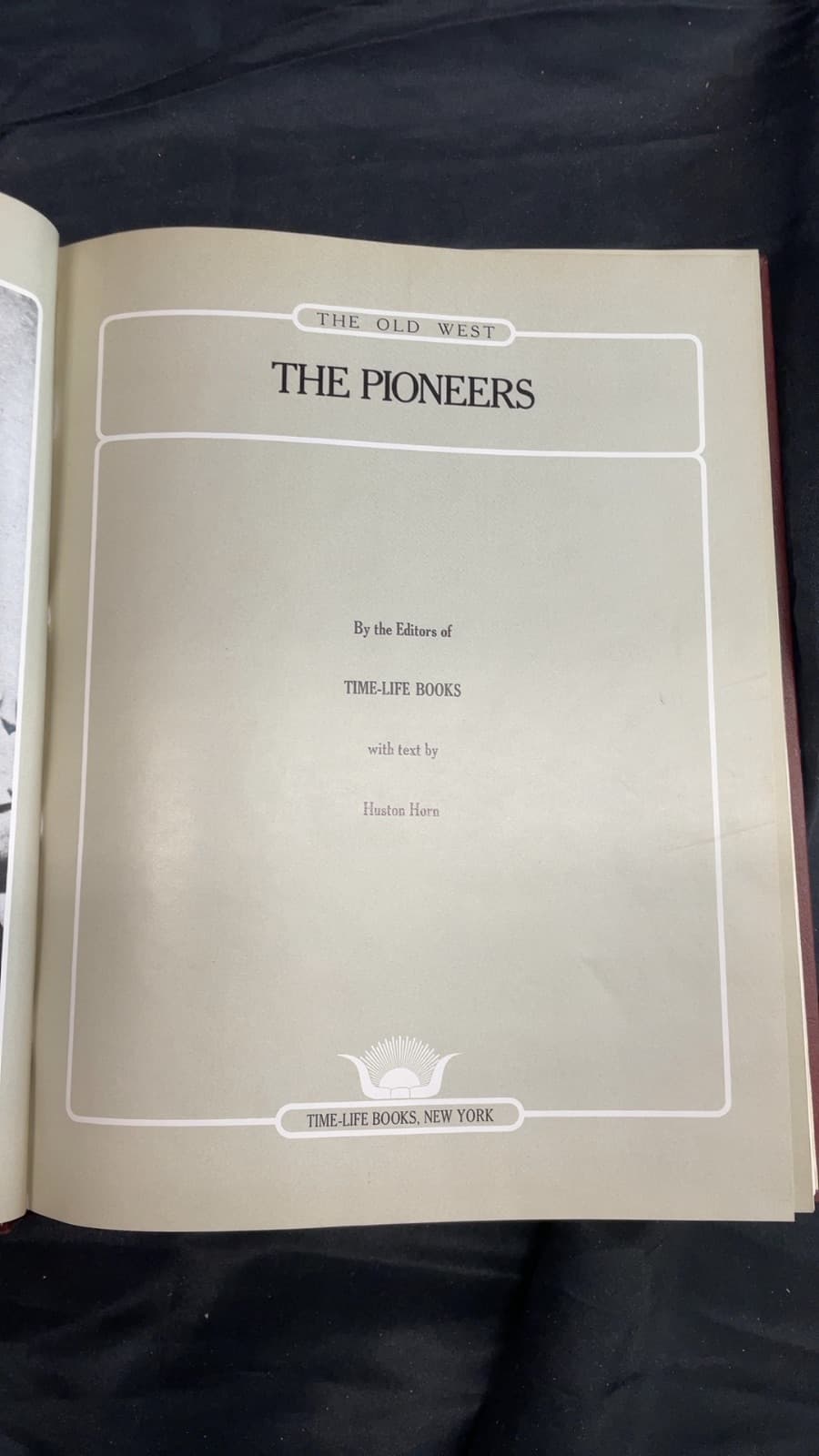 The Pioneers by Editors of Time-Life Books with text by Huston Horn - title page