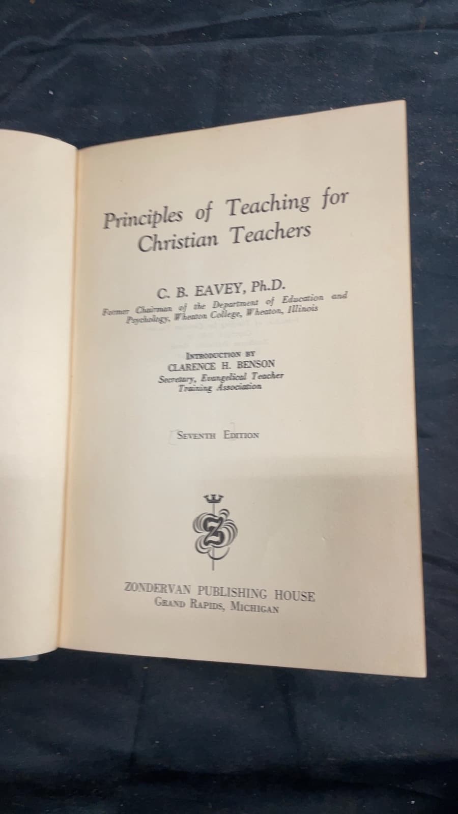 Principles of Teaching for Christian Teachers by C. B. Eavey, Ph.D. - title page