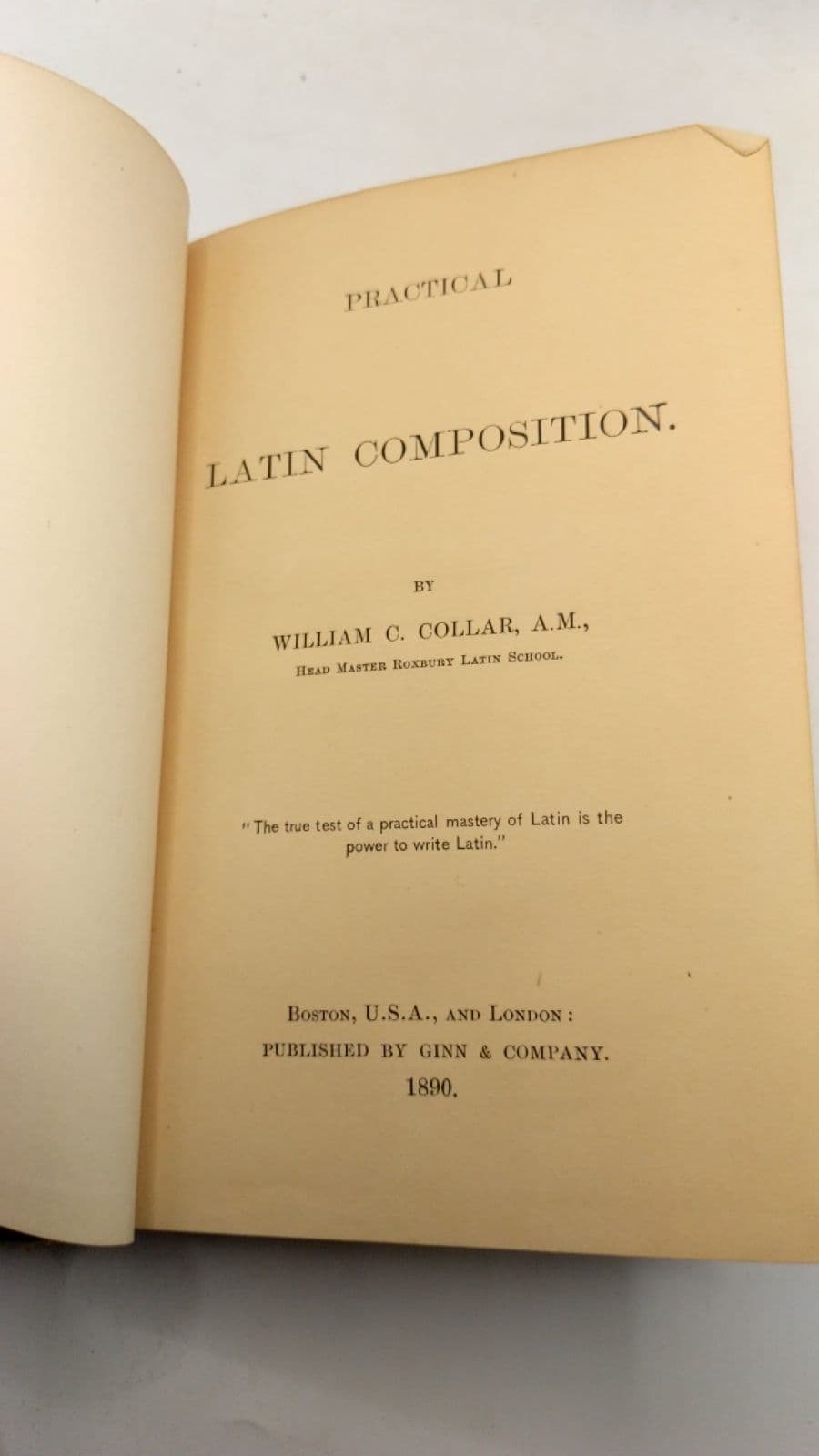 Practical Latin Composition by William C. Collar, A.M. - title page