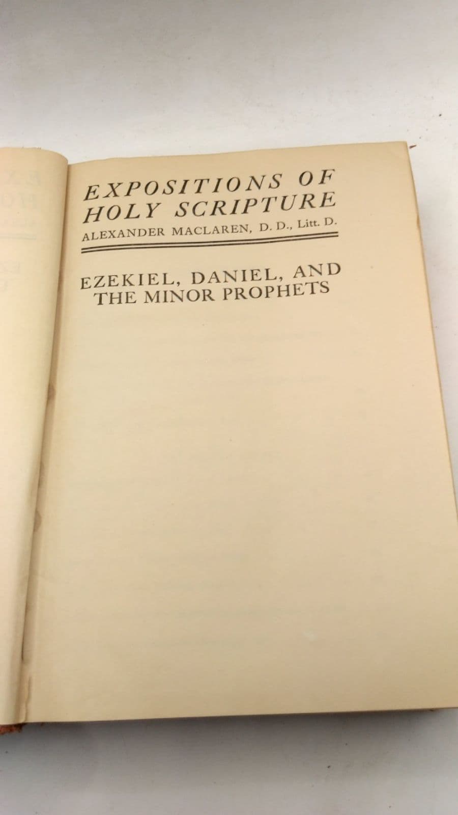 Expositions of Holy Scripture: Ezekiel, Daniel, and the Minor Prophets by Alexander Maclaren, D.D., Litt. D. - title page