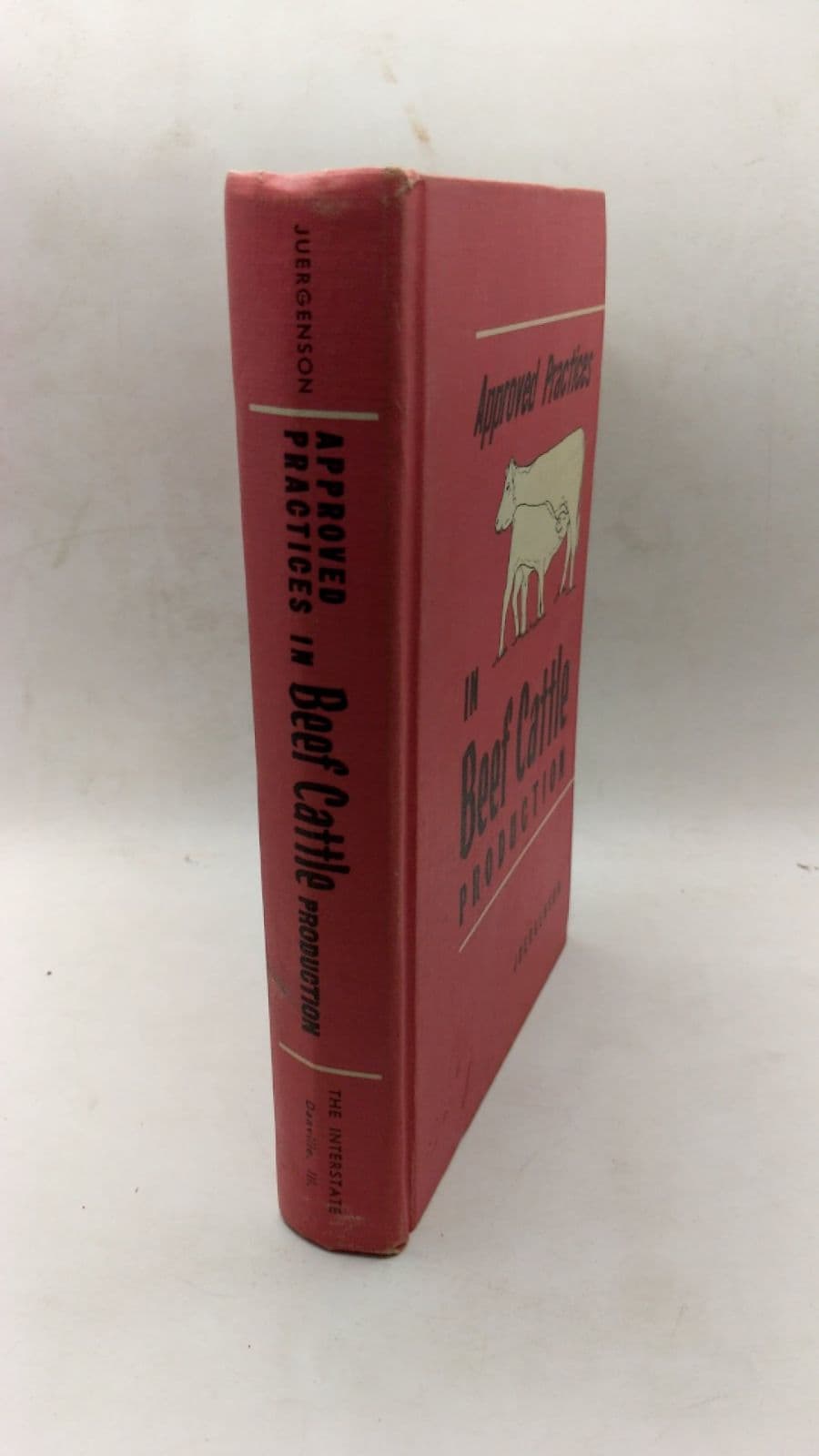 Approved Practices in Beef Cattle Production by Elwood M. Juergenson, Ph.D - front cover