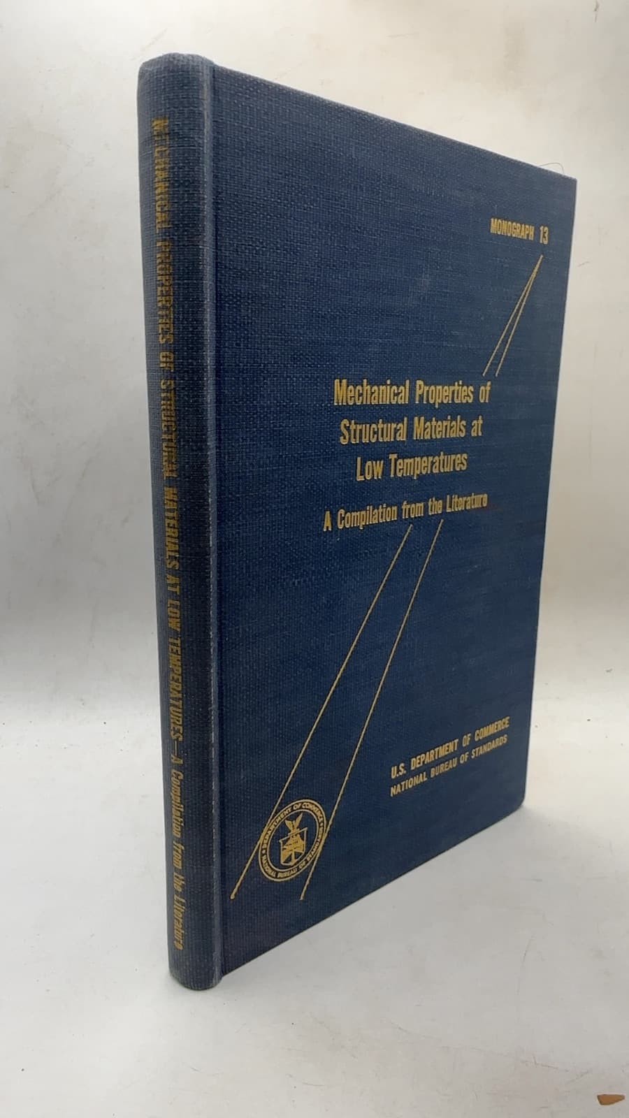 Mechanical Properties of Structural Materials at Low Temperatures: A Compilation from the Literature by R. Michael McClintock and Hugh P. Gibbons - front cover