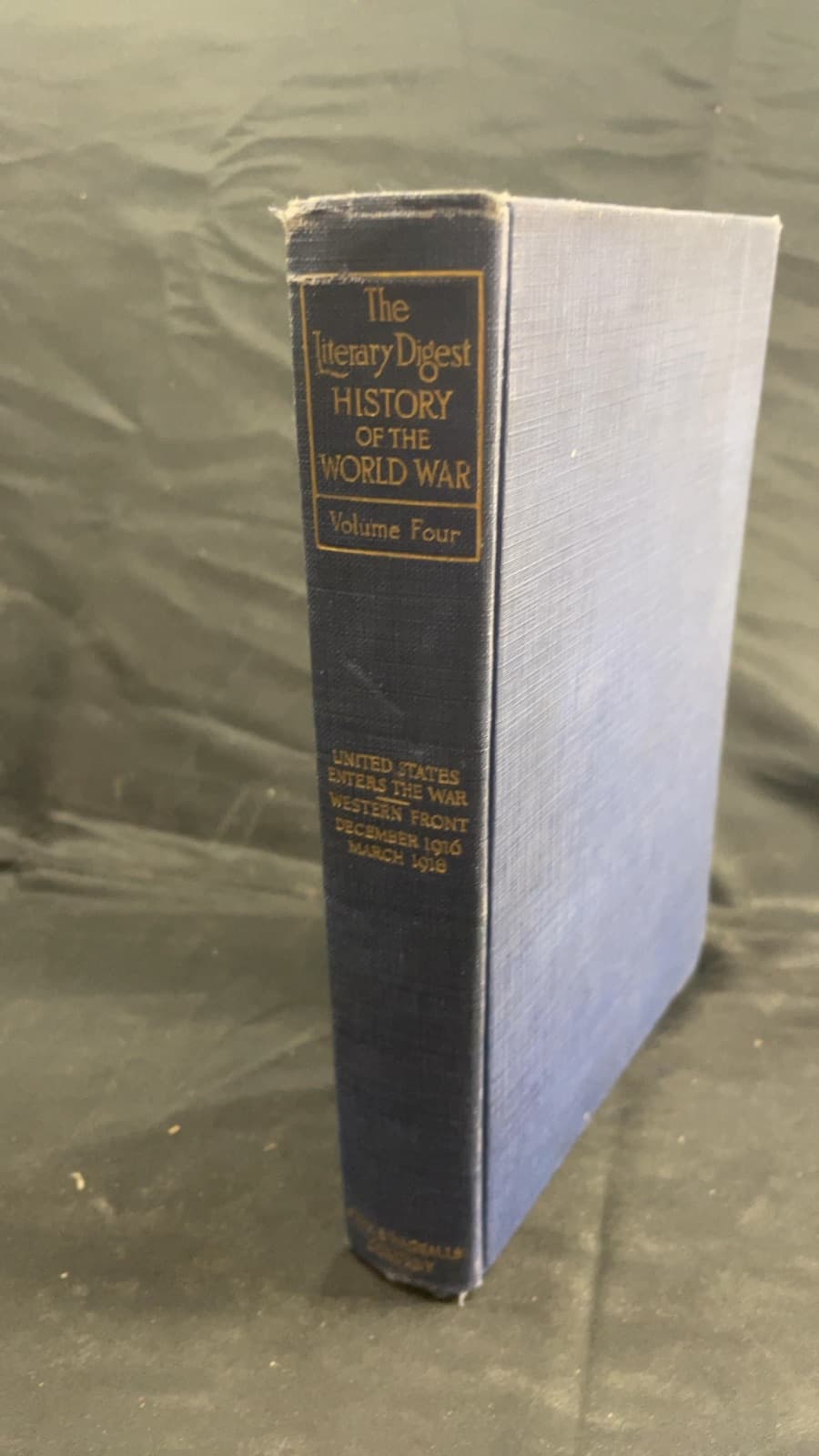 The Literary Digest History of the World War Volume Four by Francis Whiting Halsey - front cover