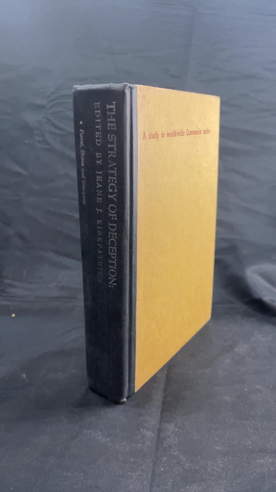 The Strategy of Deception: A study in world-wide Communist tactics by Edited by Jeane J. Kirkpatrick - front cover