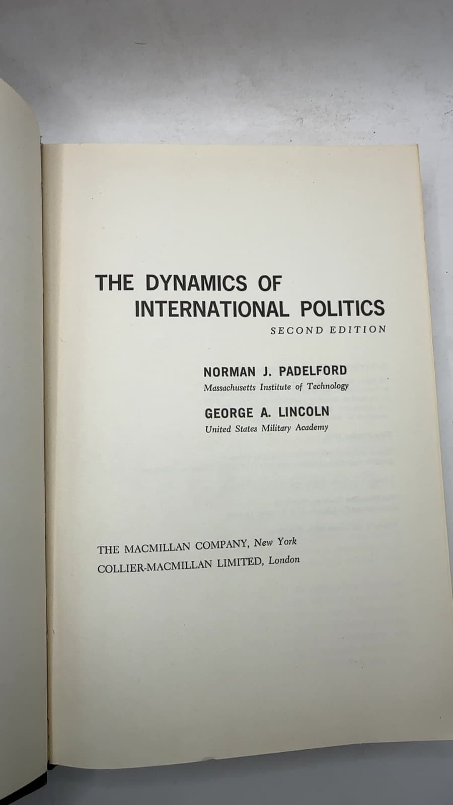 THE Dynamics OF International Politics by Norman J. Padelford, George A. Lincoln - title page