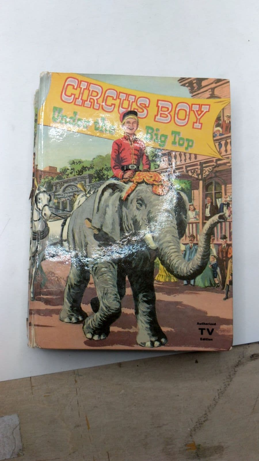 Circus Boy Under the Big Top by Dorothea J. Snow - quarter view showing binding condition