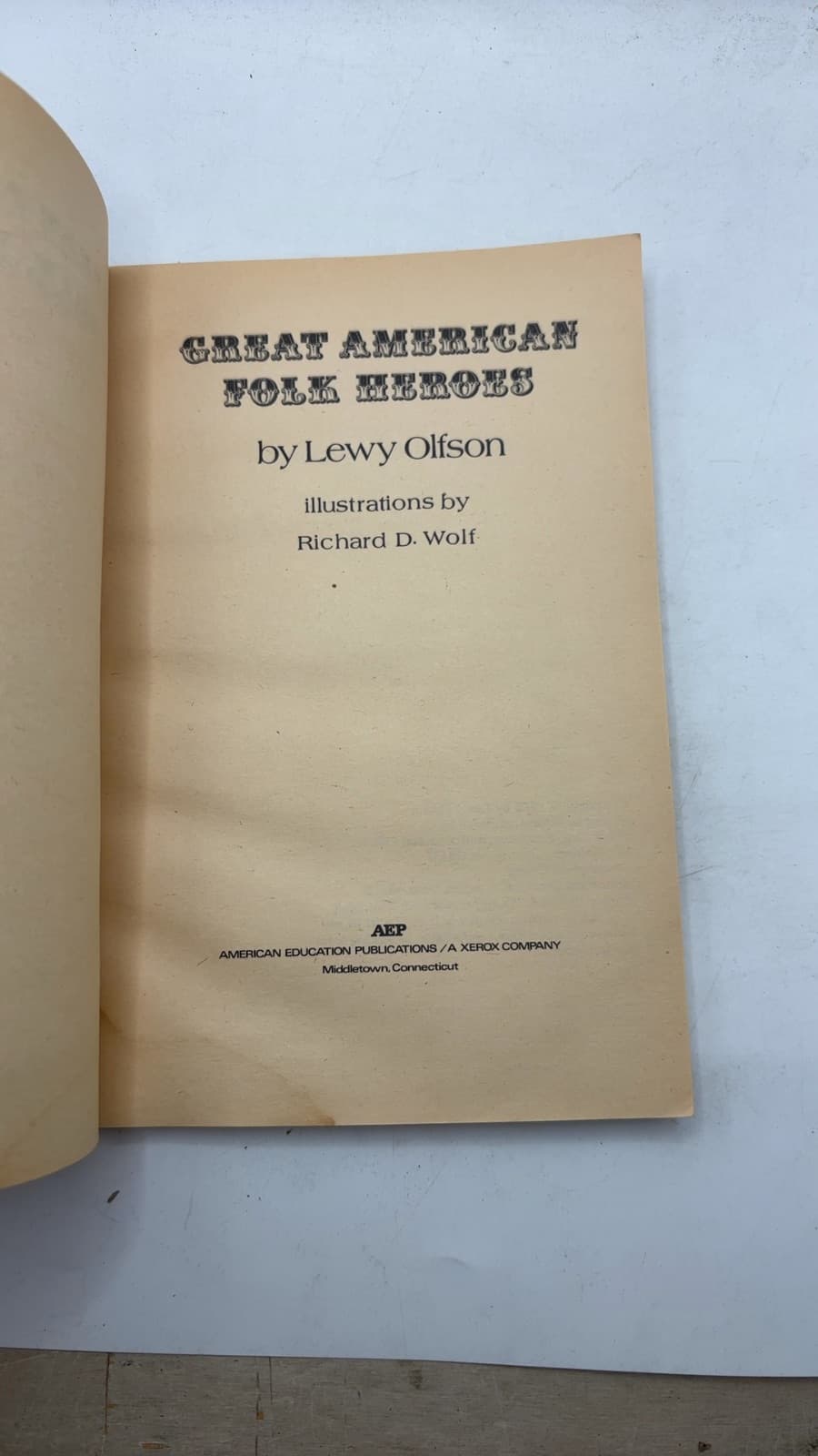 Great American Folk Heroes by Lewy Olfson - title page