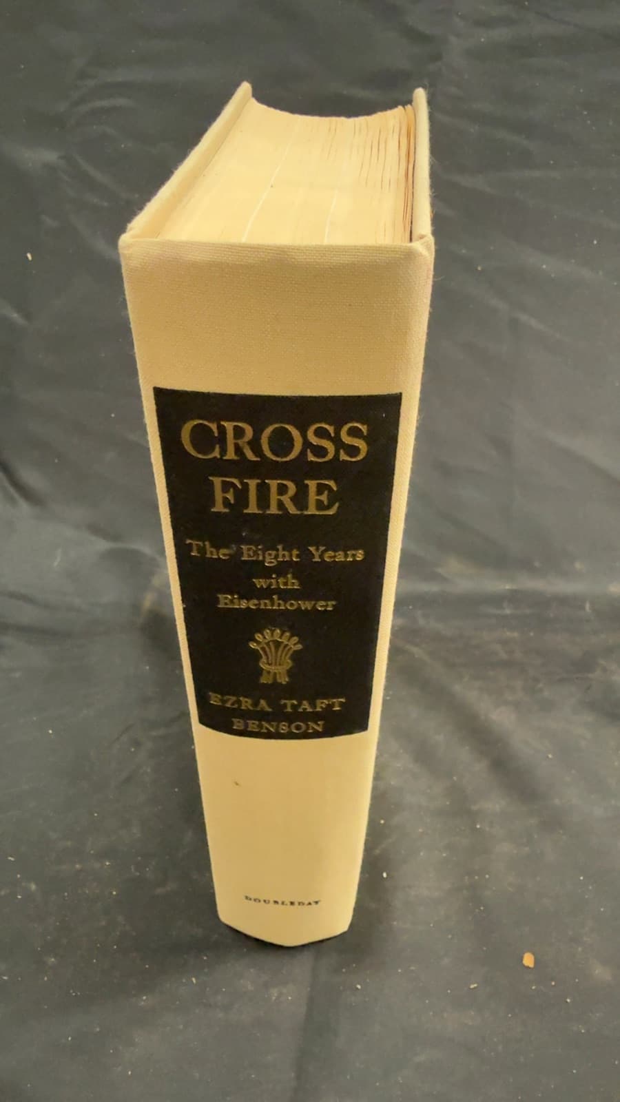 Cross Fire: The Eight Years with Eisenhower by Ezra Taft Benson - quarter view showing binding condition