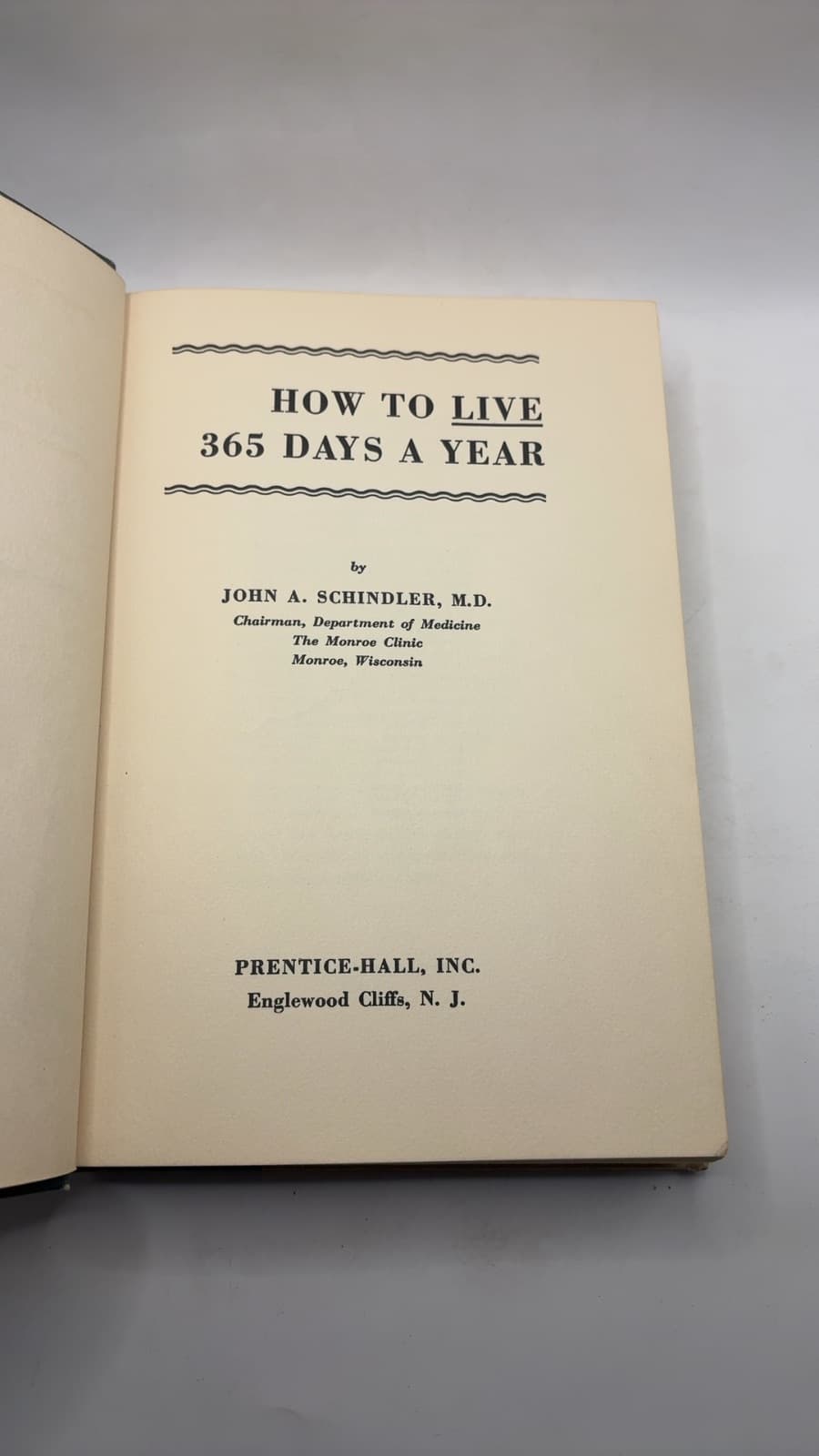 How to Live 365 Days a Year by John A. Schindler, M.D. - title page