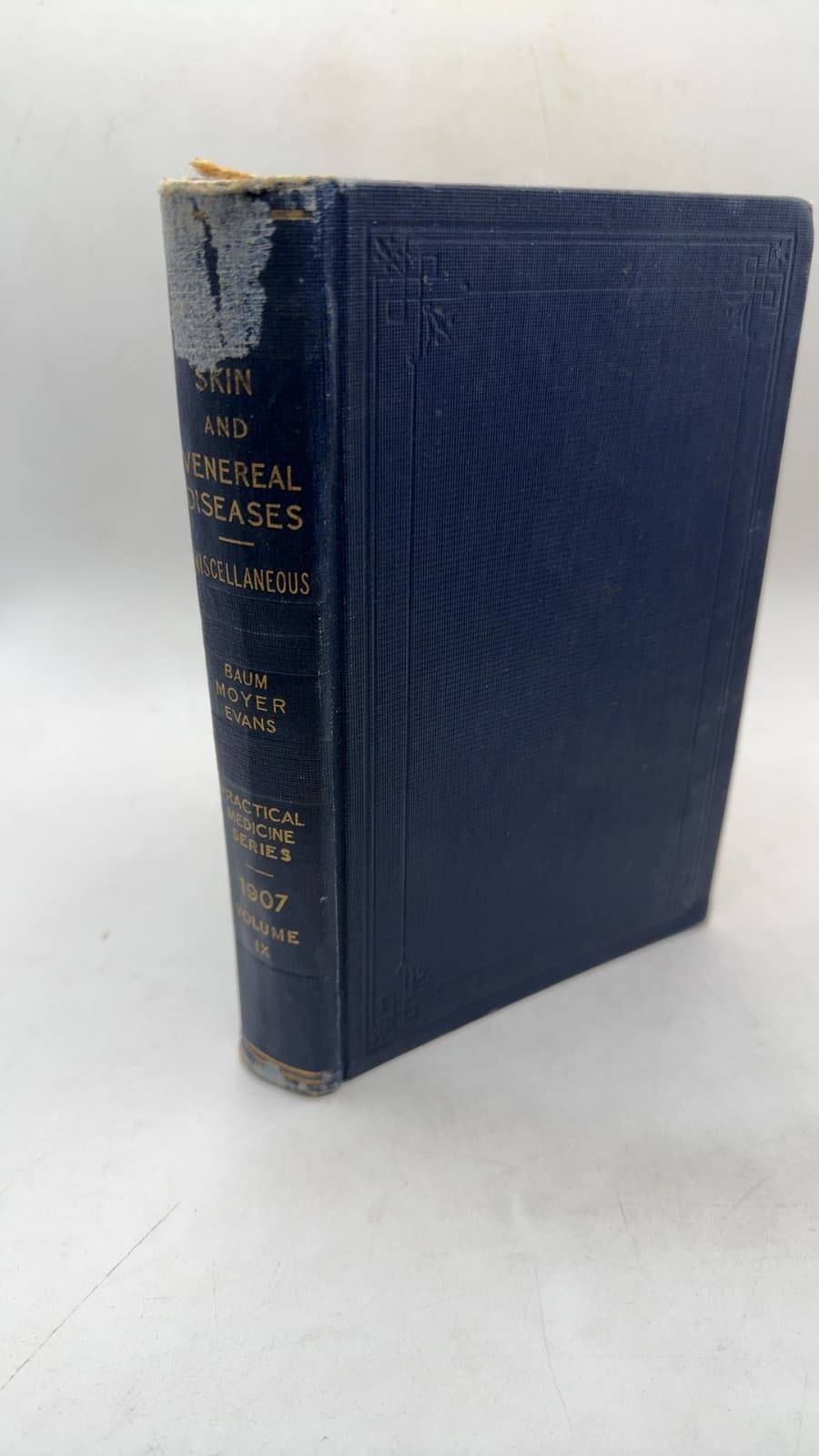The Practical Medicine Series: Volume IX. Skin and Venereal Diseases Miscellaneous Pathology, Bacteriology, Physiology by W. L. Baum, Harold N. Moyer, W. A. Evans - front cover