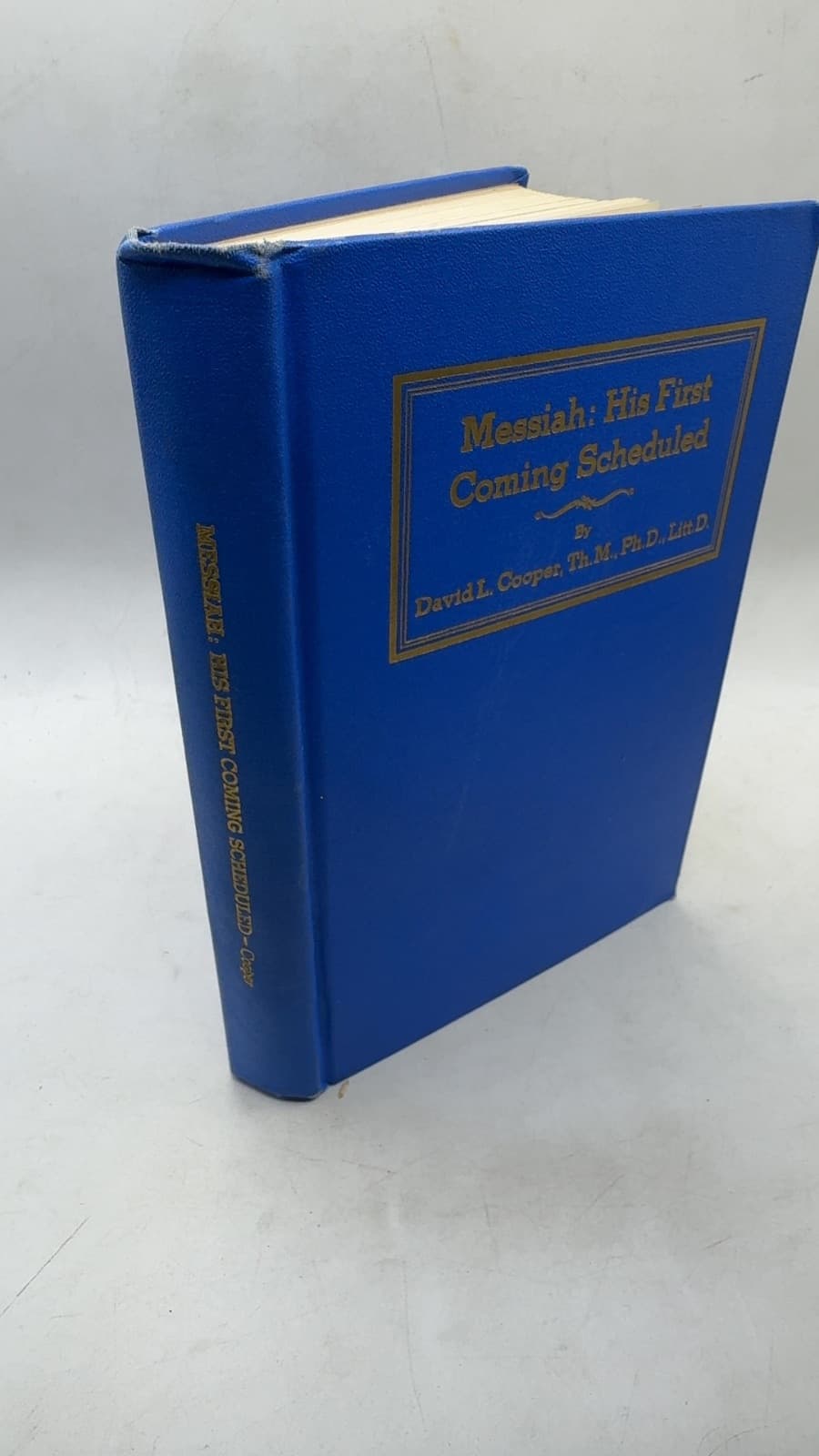 Messiah: His First Coming Scheduled by David L. Cooper, Th.M., Ph.D., Litt.D. - front cover