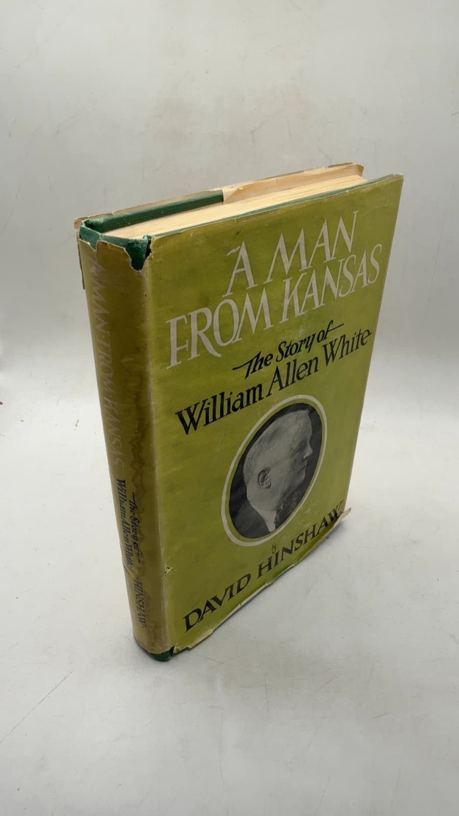 A Man From Kansas: The Story of William Allen White by David Hinshaw - front cover