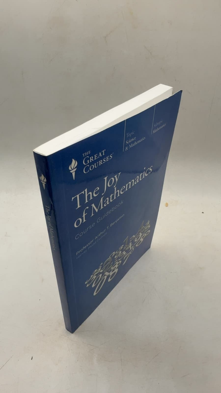 The Joy of Mathematics by Arthur T. Benjamin, Ph.D. - front cover