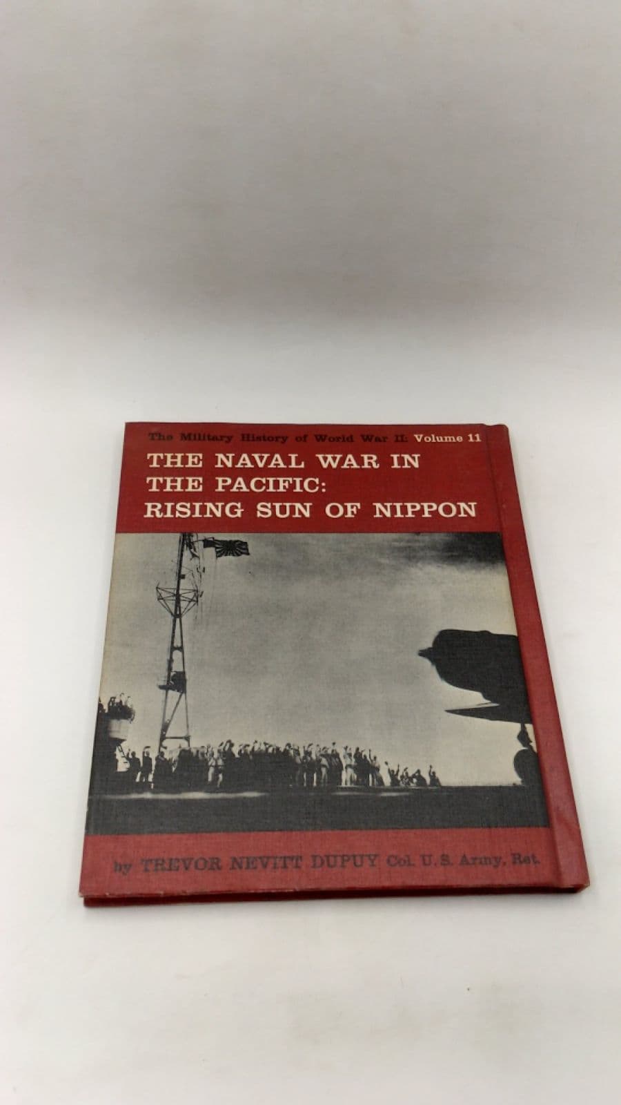 The Naval War in the Pacific: The Rising Sun of Nippon by Trevor Nevitt Dupuy - additional view