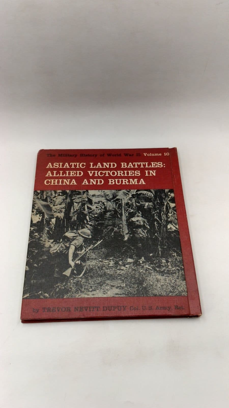Asiatic Land Battles: Allied Victories in China and Burma by Trevor Nevitt Dupuy - additional view