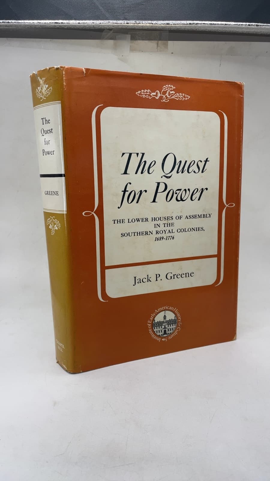 The Quest for Power: The Lower Houses of Assembly in the Southern Royal Colonies, 1689-1776 by Jack P. Greene - front cover