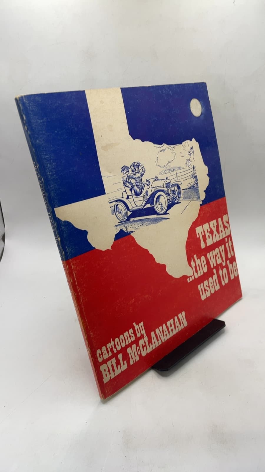 Texas...the WAY IT Used TO BE by Bill Mcclanahan - front cover