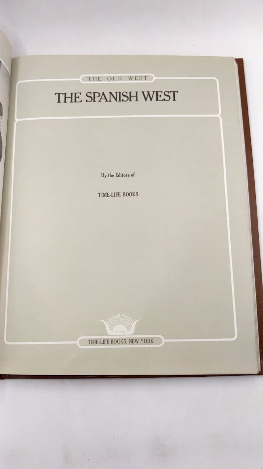 The Spanish West by By the Editors of Time-Life Books - title page