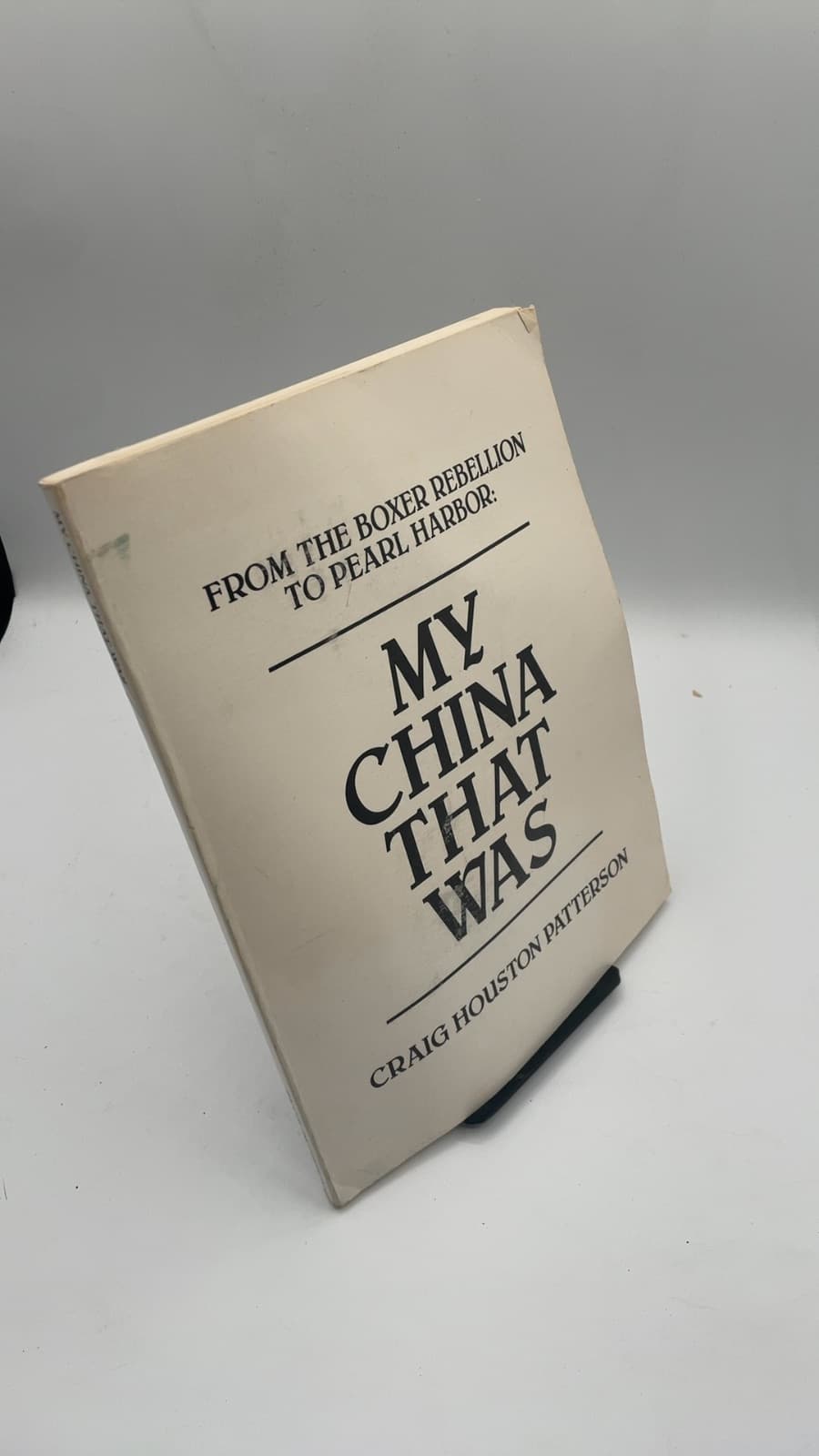 My China That Was by Craig Houston Patterson - front cover