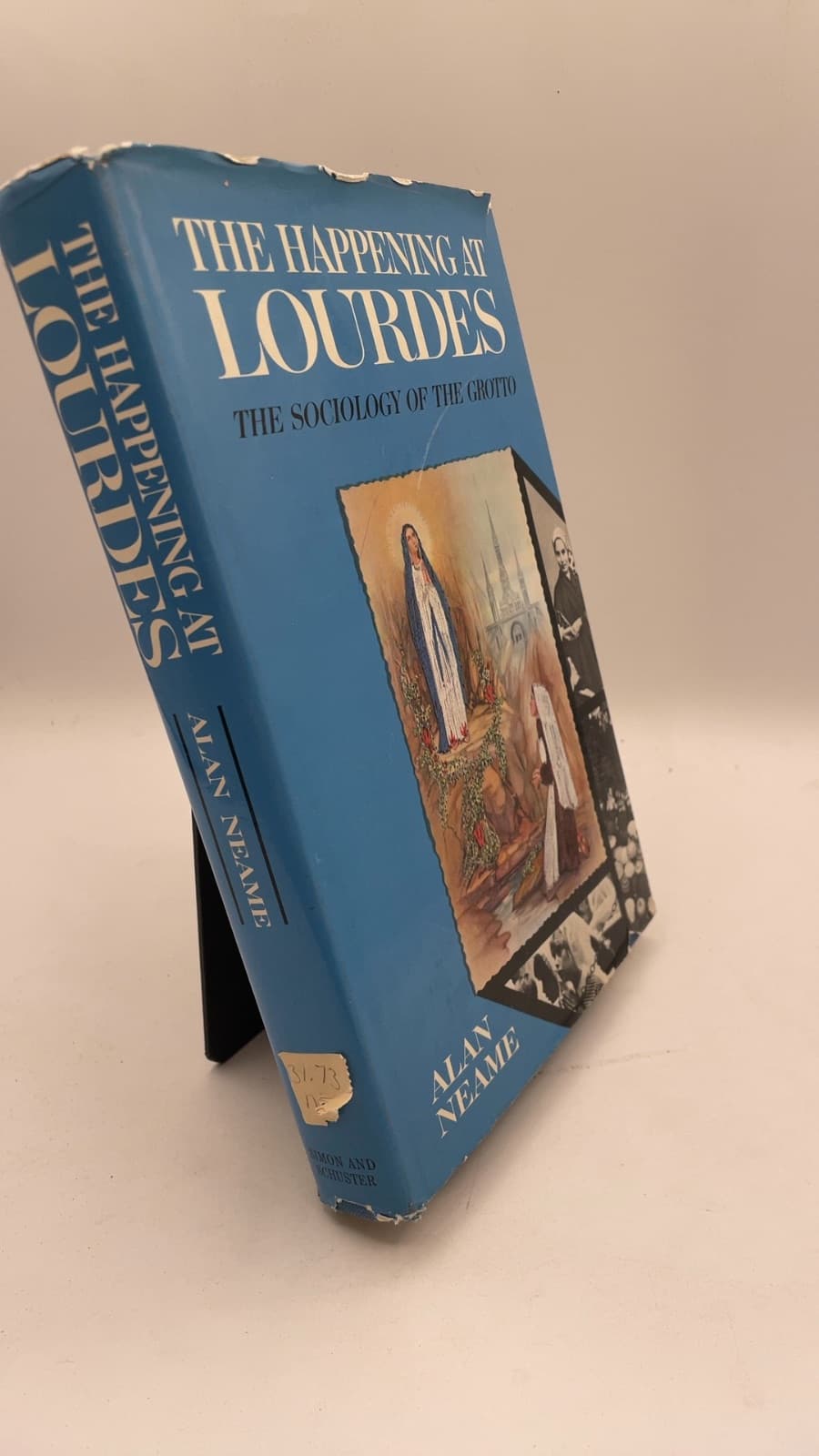 The Happening at Lourdes: The Sociology of the Grotto by Alan Neame - front cover