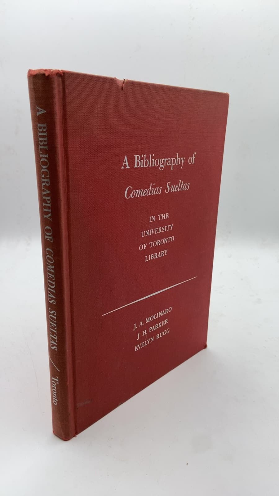 A Bibliography of Comedias Sueltas in the University of Toronto Library by J. A. Molinaro, J. H. Parker, Evelyn Rugg - front cover