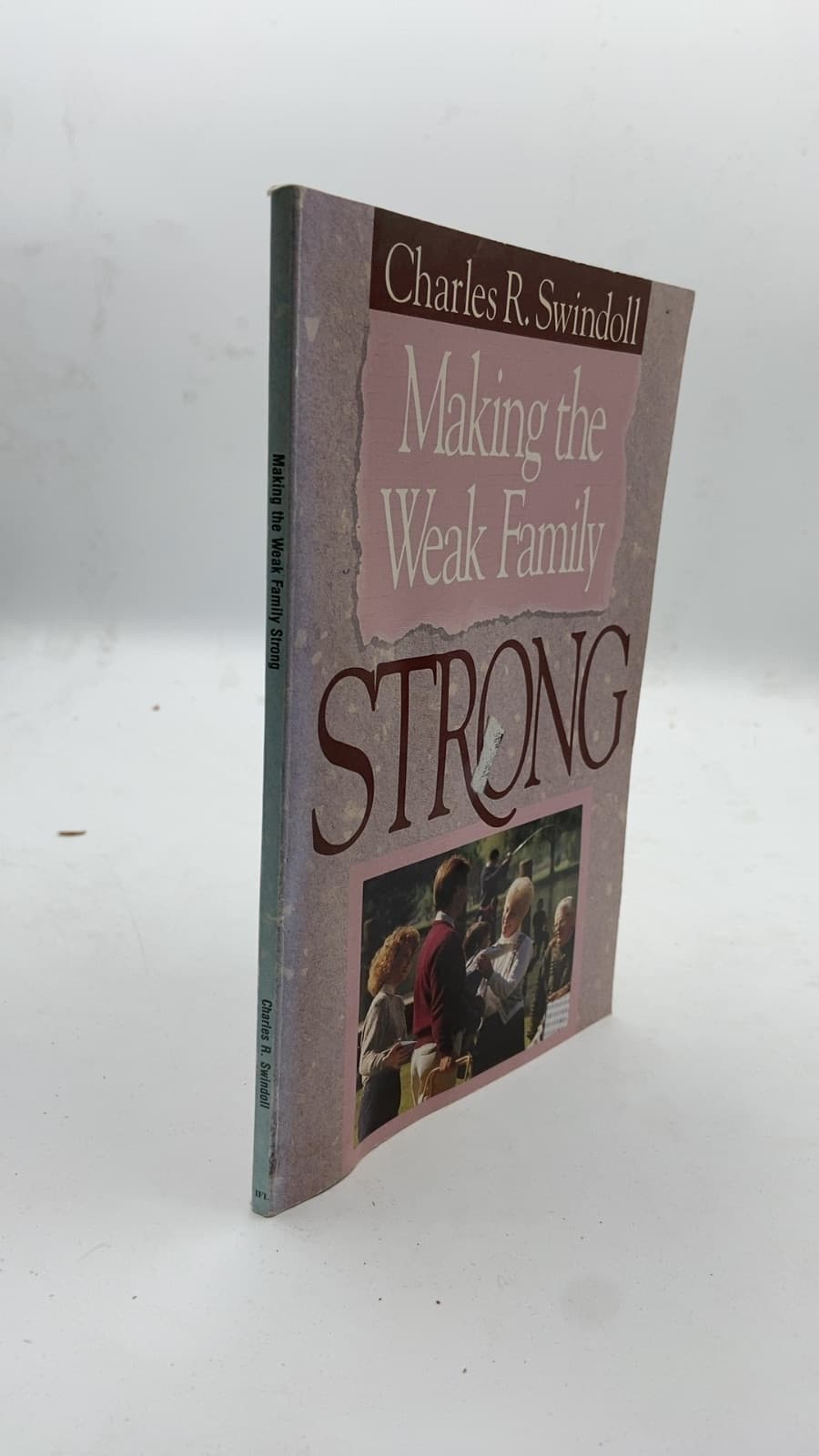 Making the Weak Family Strong by Charles R. Swindoll - front cover