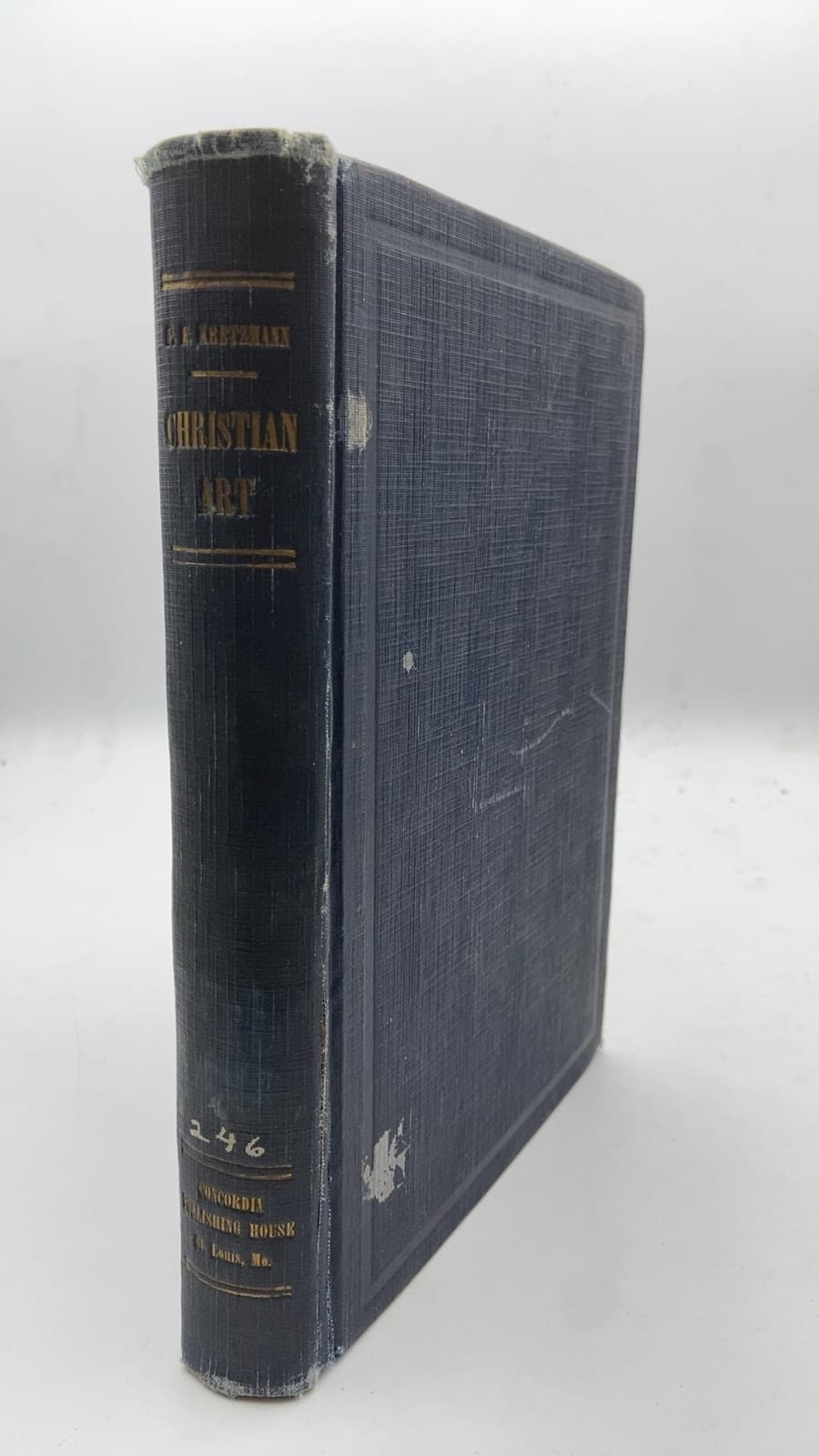 Christian Art in the Place and in the Form of Lutheran Worship by Paul E. Kretzmann, Ph. D., B. D. - front cover