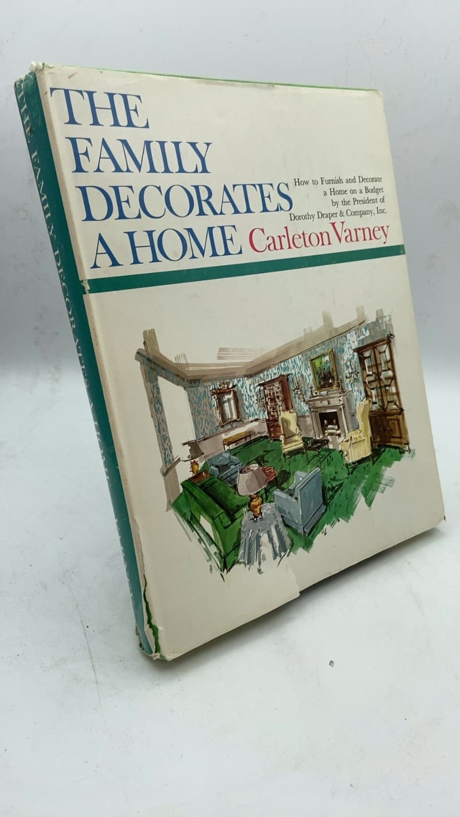 THE Family Decorates A Home by Carleton Varney - front cover