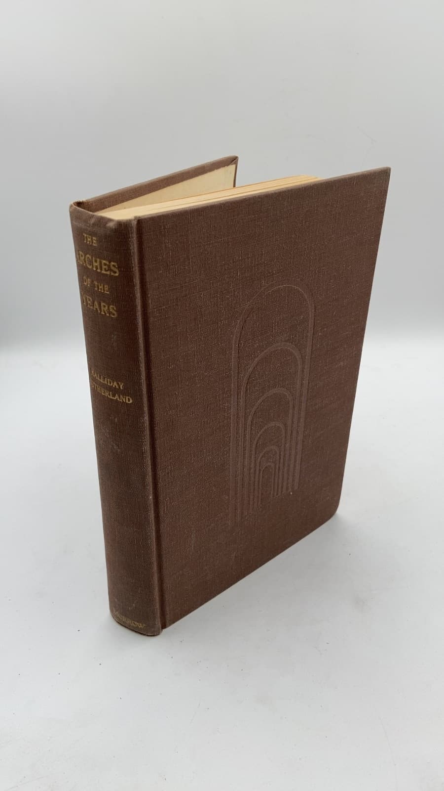 THE Arches OF THE Years by Halliday Sutherland - front cover