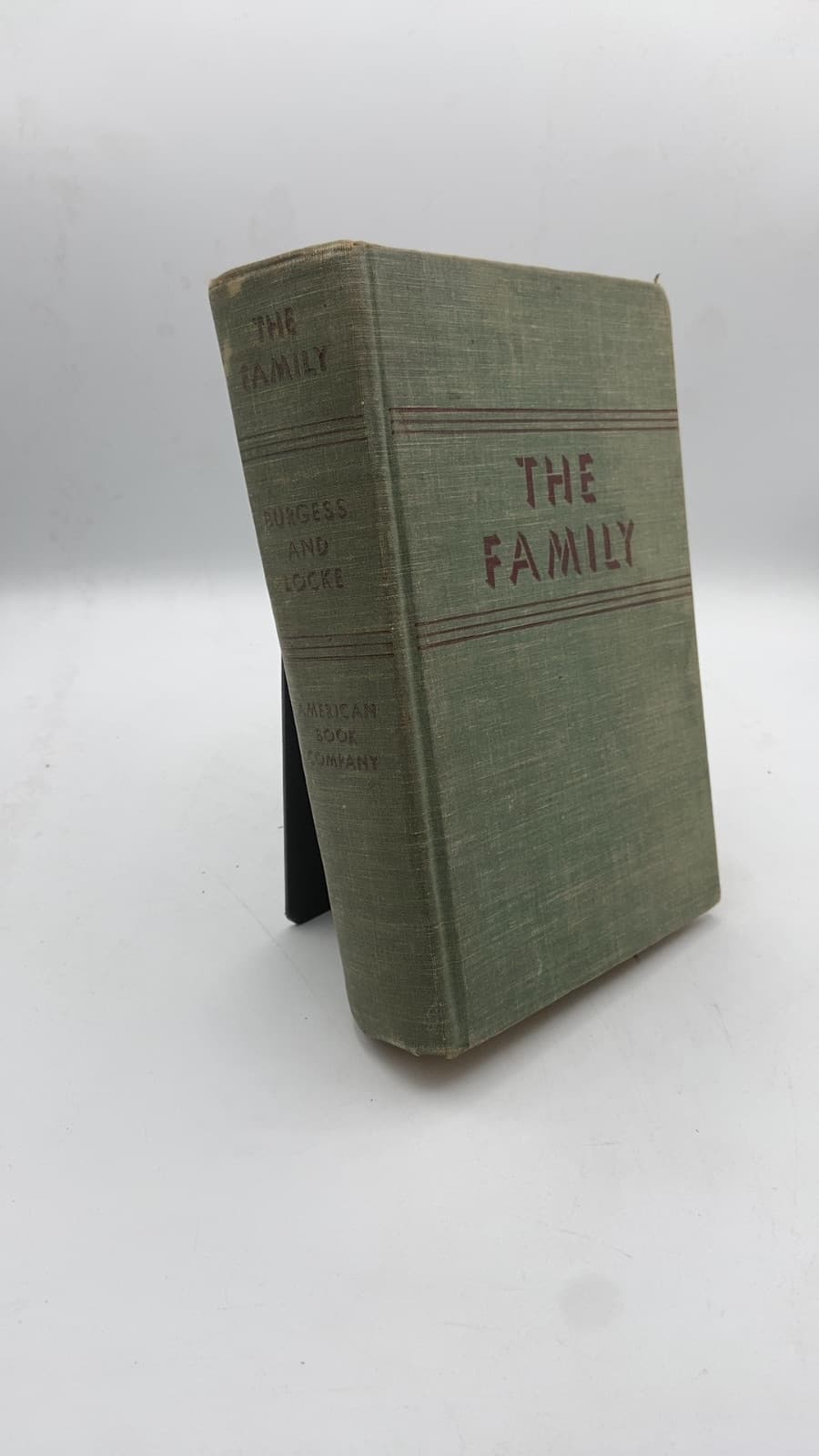 The Family: From Institution to Companionship by Ernest W. Burgess, Harvey J. Locke - front cover