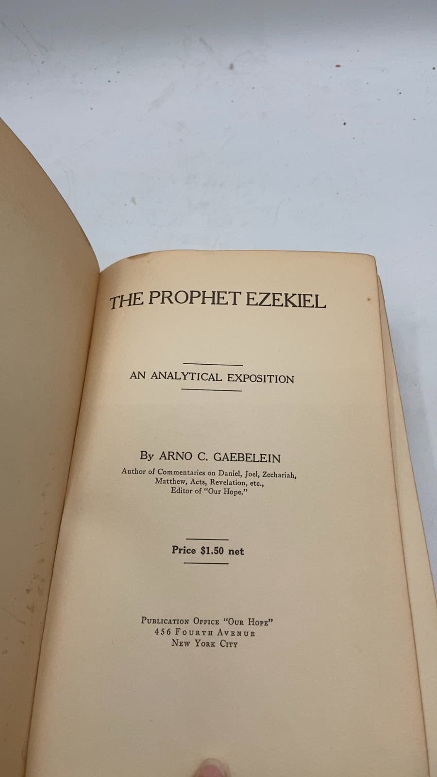 The Prophet Ezekiel: An Analytical Exposition by Arno C. Gaebelein - title page