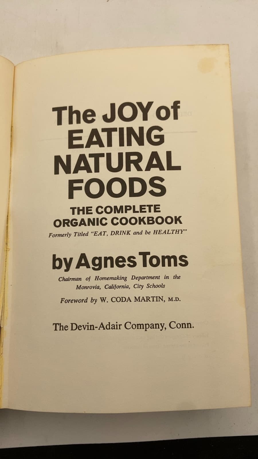 The Joy of Eating Natural Foods: The Complete Organic Cookbook by Agnes Toms - title page