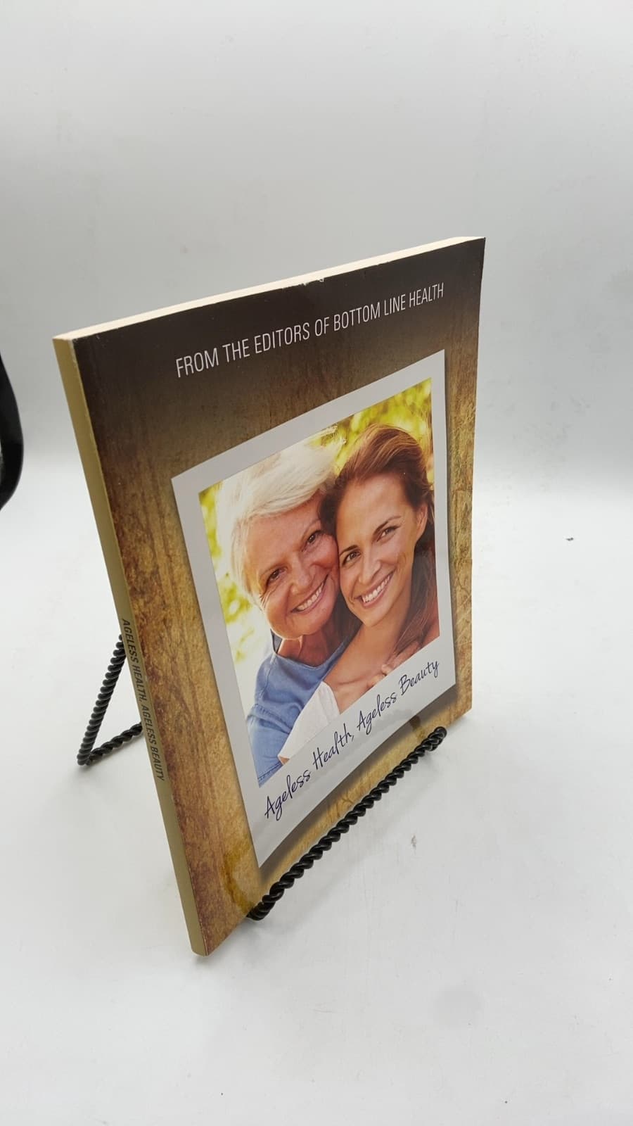 Ageless Health, Ageless Beauty by From the Editors of Bottom Line Health - front cover