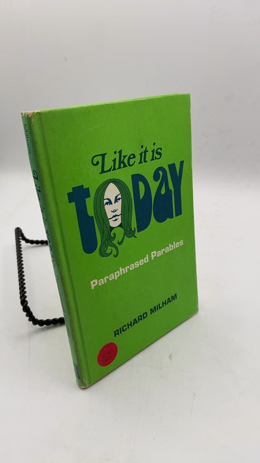 Like it is Today: Paraphrased Parables by Richard Milham - front cover