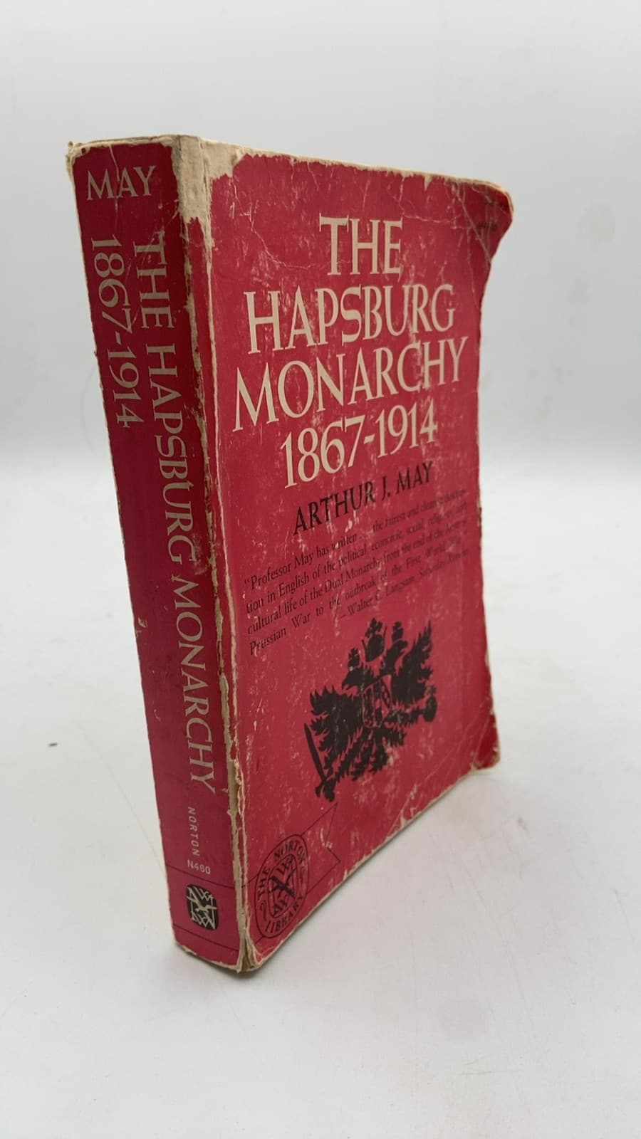 The Hapsburg Monarchy 1867-1914 by Arthur J. May - front cover