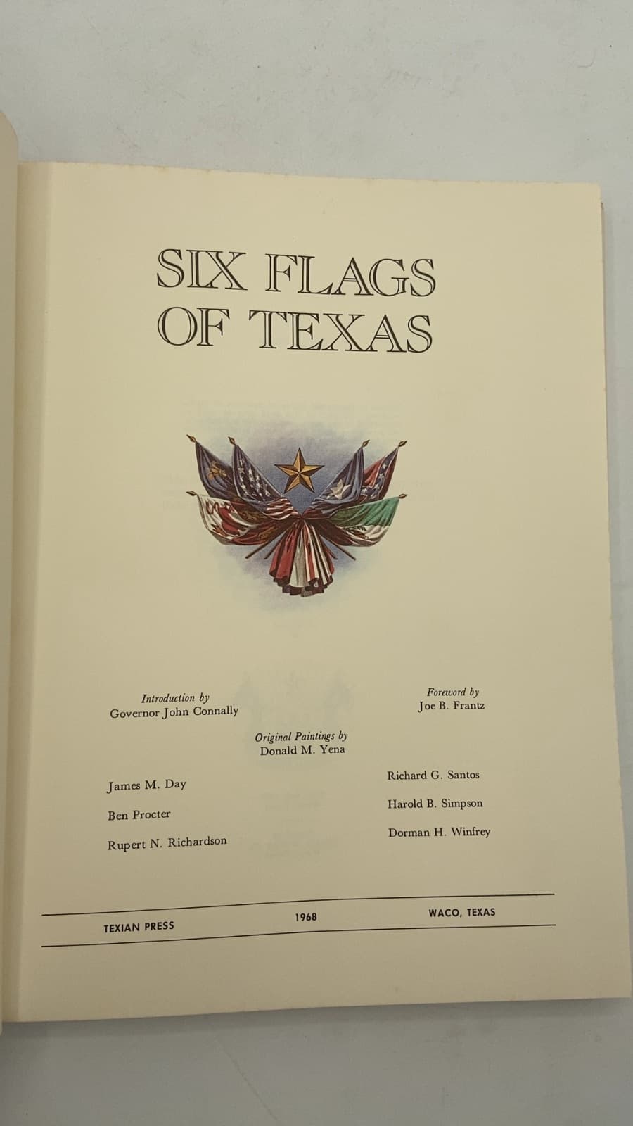 Six Flags of Texas by James M. Day, Ben Procter, Rupert N. Richardson, Richard G. Santos, Harold B. Simpson, Dorman H. Winfrey - title page