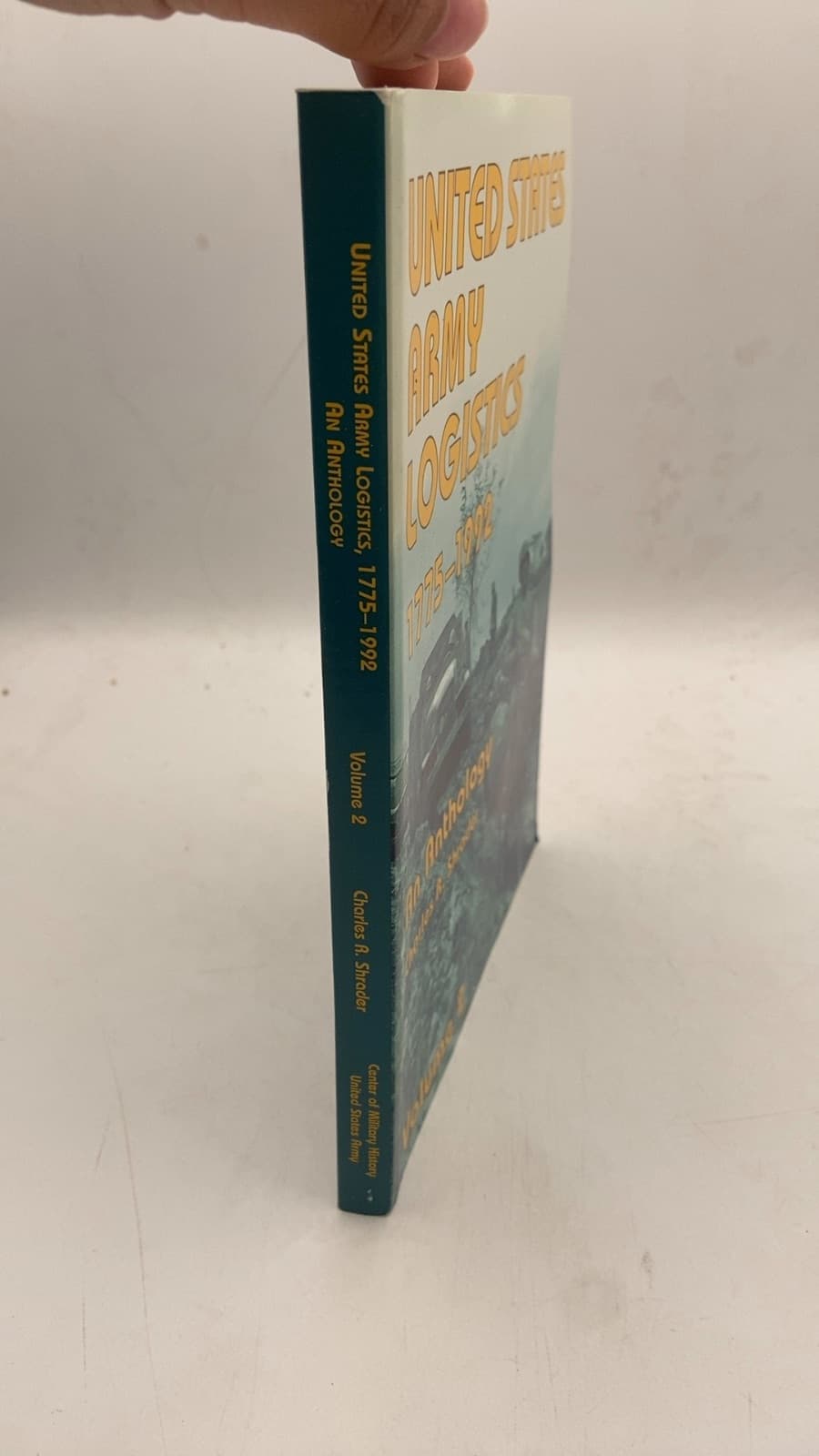 United States Army Logistics, 1775-1992: An Anthology by Charles R. Shrader - front cover