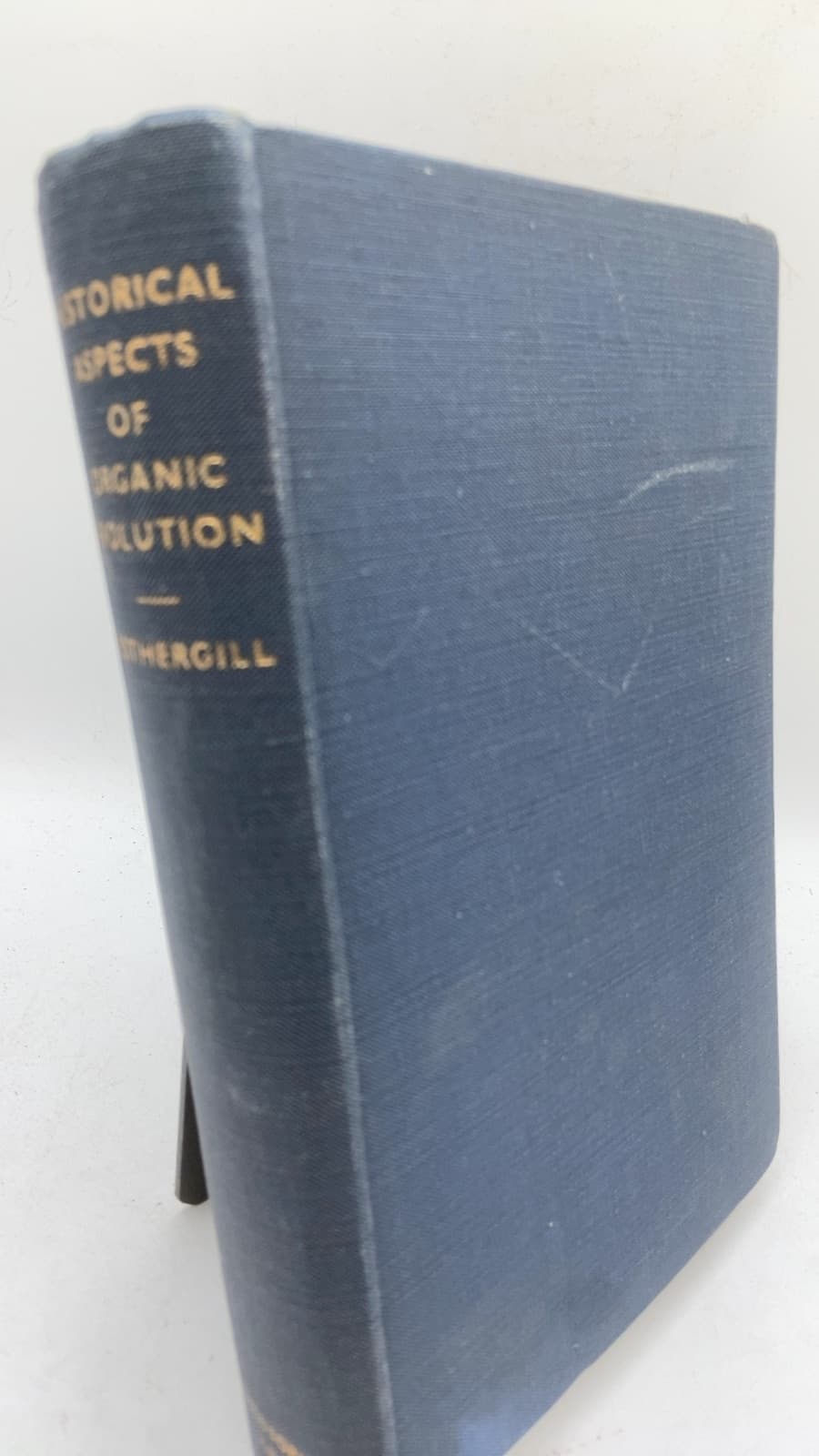 Historical Aspects OF Organic Evolution by Philip G. Fothergill, B.Sc., Ph.D. - front cover