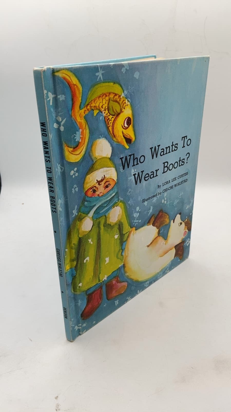 Who Wants To Wear Boots? by Lora Lee Curtiss - front cover