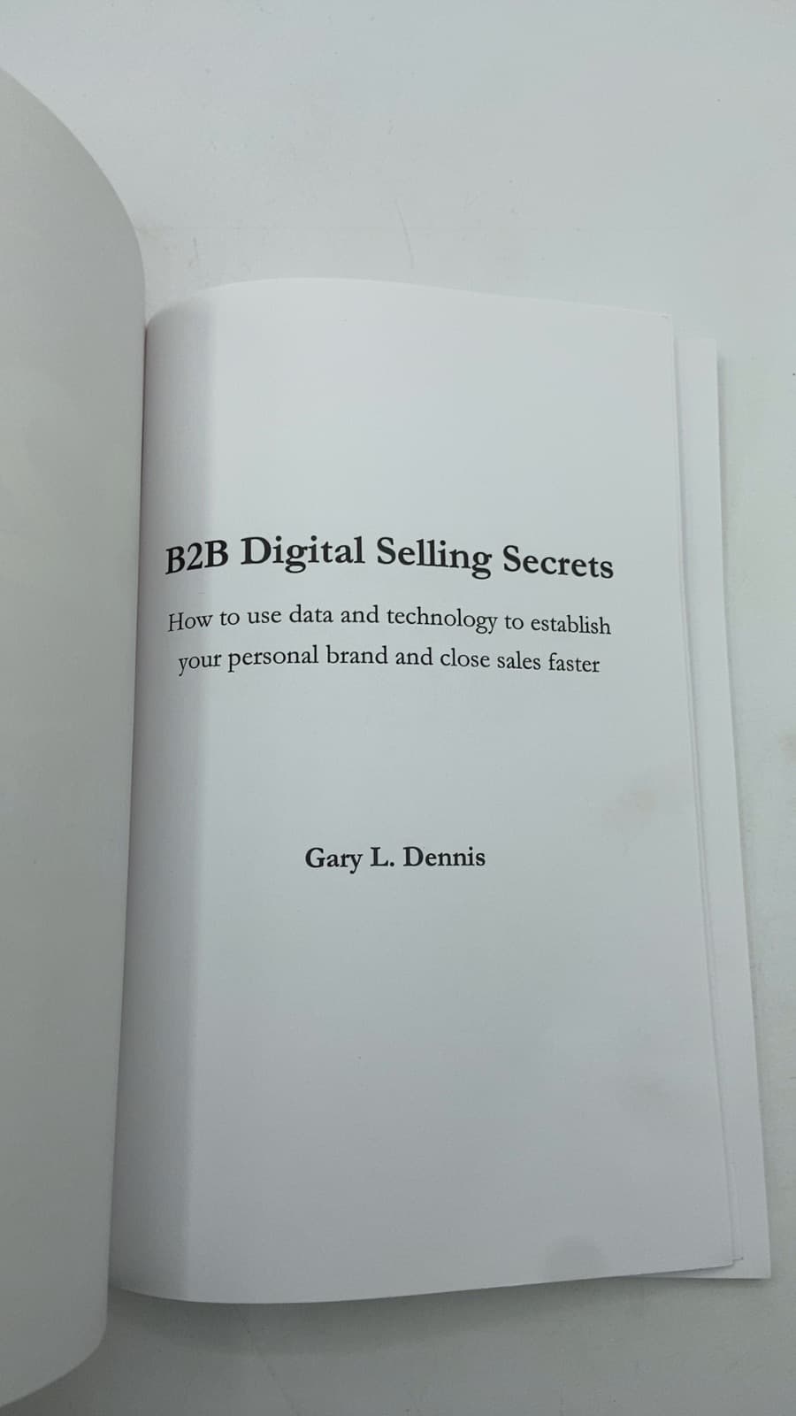 B2B Digital Selling Secrets by Gary L. Dennis - title page
